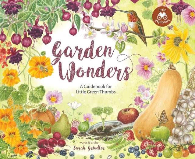 Garden Wonders - A Guidebook for Little Green Thumbs