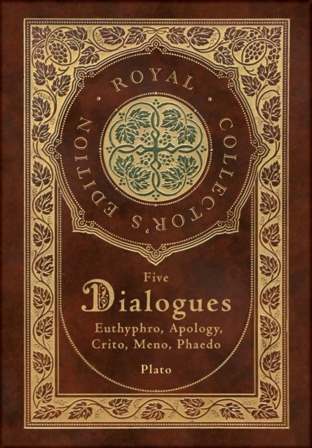 Plato - Five Dialogues: Euthyphro, Apology, Crito, Meno, Phaedo (Royal Collector's Edition) (Case Laminate Hardcover with Jacket)