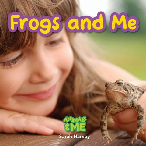 Frogs and Me - Animals and Me