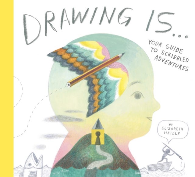 Drawing Is ... - Your Guide to Scribbled Adventures