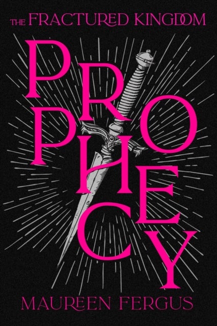Prophecy - Fractured Kingdom, Book 1