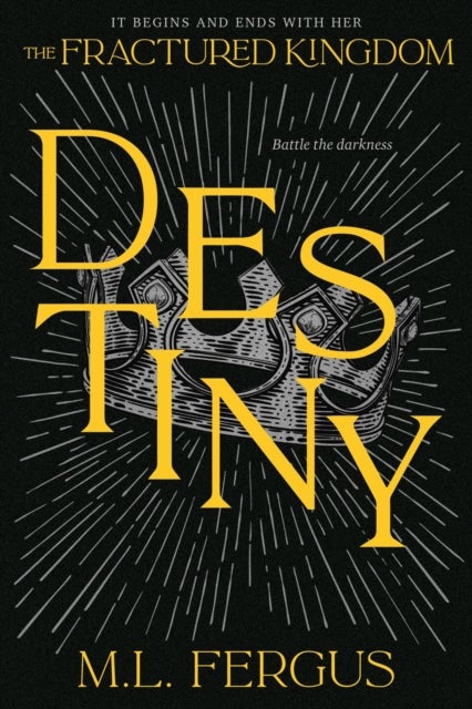 Destiny - Fractured Kingdom, Book 3