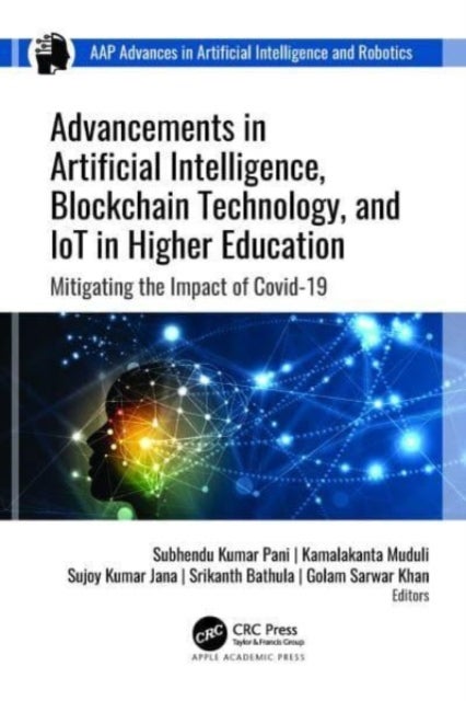 Advancements in Artificial Intelligence, Blockchain Technology, and IoT in Higher Education - Mitigating the Impact of COVID-19