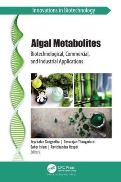 Algal Metabolites - Biotechnological, Commercial, and Industrial Applications