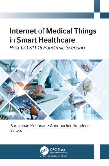 Internet of Medical Things in Smart Healthcare - Post-COVID-19 Pandemic Scenario