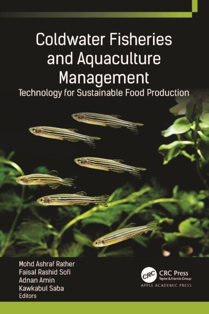 Coldwater Fisheries and Aquaculture Management - Technology for Sustainable Food Production