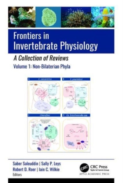 Frontiers in Invertebrate Physiology: A Collection of Reviews - Volume 1: Non-Bilaterian Phyla