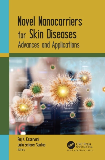 Novel Nanocarriers for Skin Diseases - Advances and Applications