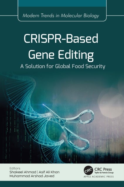 CRISPR-Based Gene Editing - A Solution for Global Food Security