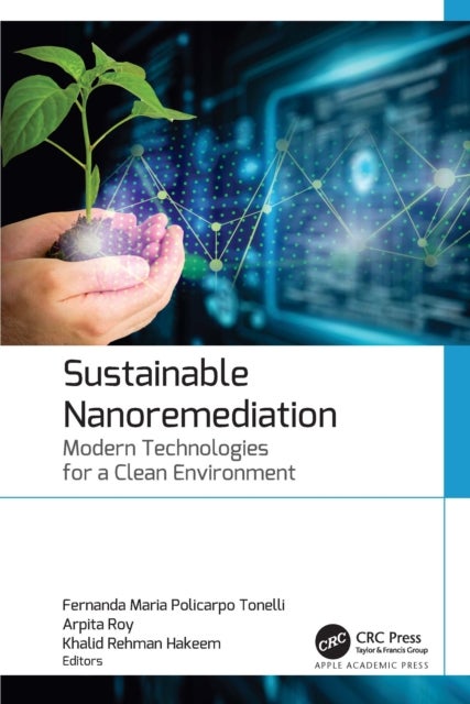 Sustainable Nanoremediation - Modern Technologies for a Clean Environment