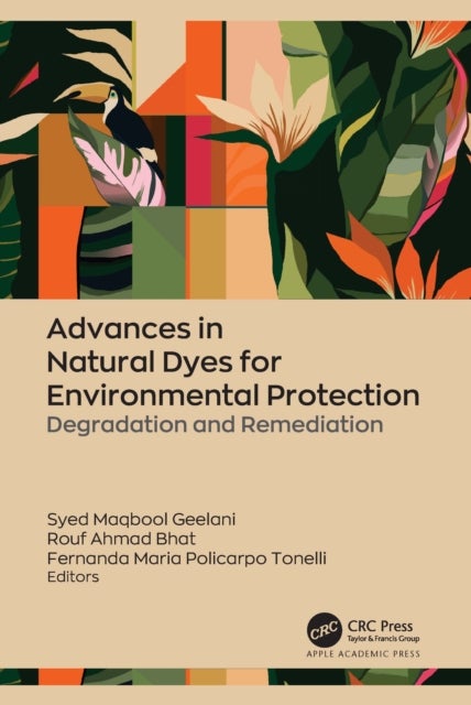 Advances in Natural Dyes for Environmental Protection - Degradation and Remediation
