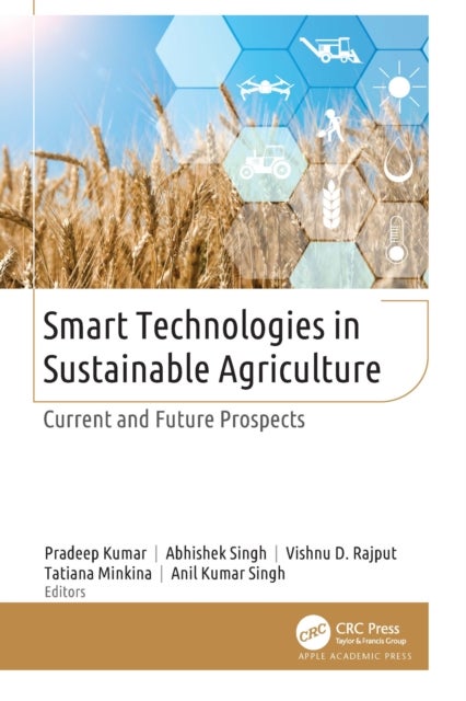 Smart Technologies in Sustainable Agriculture - Current and Future Prospects