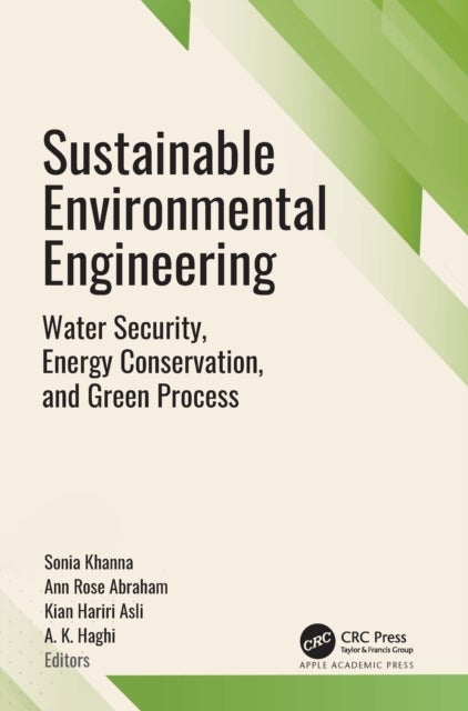 Sustainable Environmental Engineering - Water Security, Energy Conservation, and Green Processes