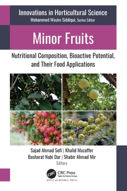 Minor Fruits - Nutritional Composition, Bioactive Potential, and Their Food Applications