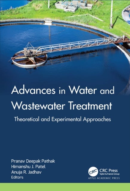 Advances in Water and Wastewater Treatment - Theoretical and Experimental Approaches