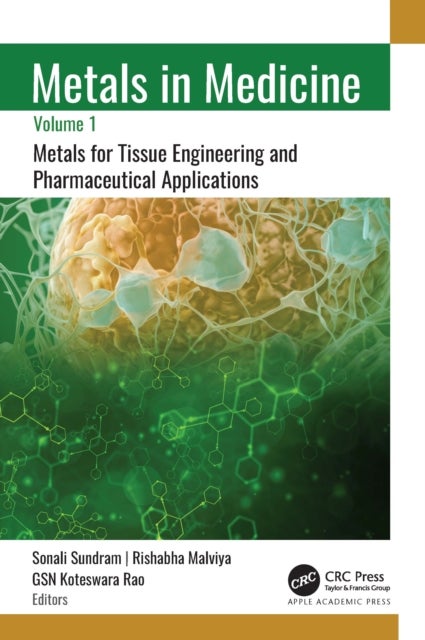 Metals in Medicine - Volume 1: Metals for Tissue Engineering and Pharmaceutical Applications