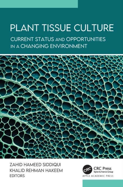 Plant Tissue Culture - Current Status and Opportunities in a Changing Environment