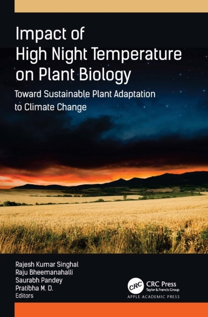 Impact of High Night Temperature on Plant Biology - Toward Sustainable Plant Adaptation to Climate Change