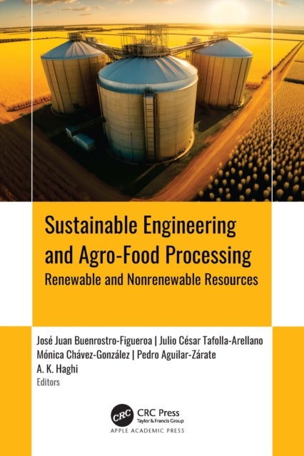 Sustainable Engineering and Agro-Food Processing - Renewable and Nonrenewable Resources