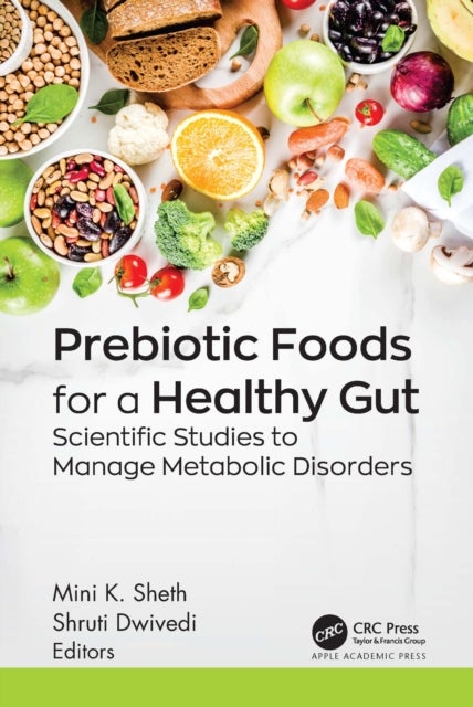 Prebiotic Foods for a Healthy Gut - Scientific Studies to Manage Metabolic Disorders
