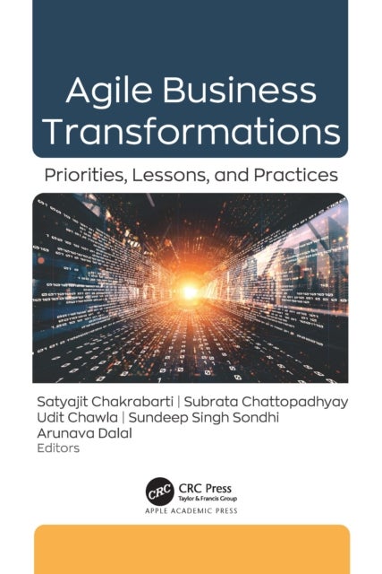 Agile Business Transformations - Priorities, Lessons, and Practices