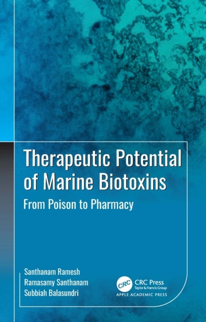 Therapeutic Potential of Marine Biotoxins - From Poison to Pharmacy