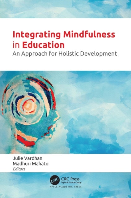 Integrating Mindfulness in Education - An Approach for Holistic Development