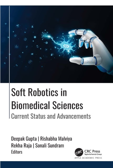 Soft Robotics in Biomedical Sciences - Current Status and Advancements