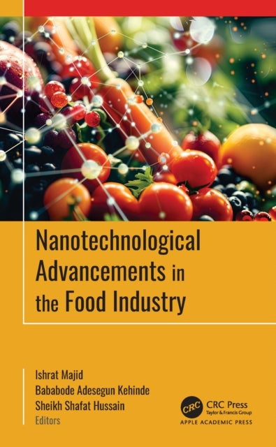 Nanotechnological Advancements in the Food Industry