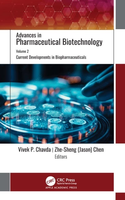 Advances in Pharmaceutical Biotechnology - Volume 2: Current Developments in Biopharmaceuticals