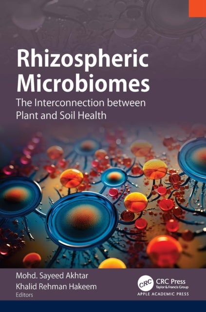 Rhizospheric Microbiomes - The Interconnection between Plant and Soil Health