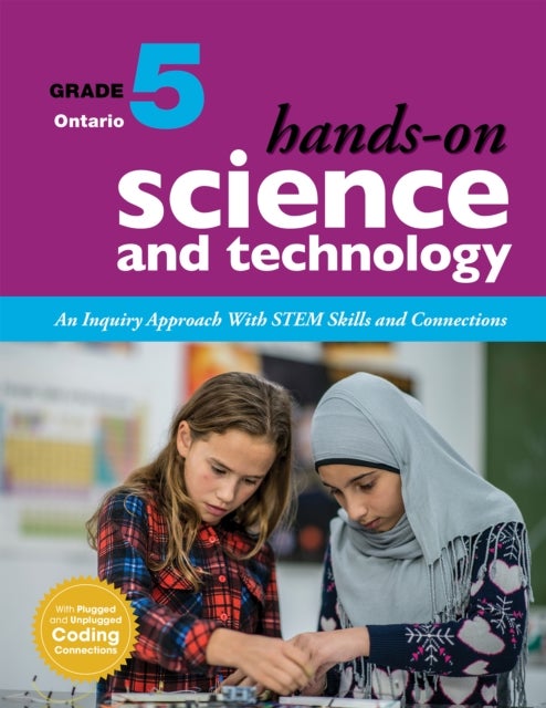 Hands-On Science and Technology for Ontario, Grade 5 - An Inquiry Approach With STEM Skills and Connections