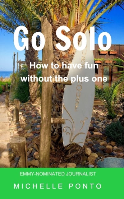 Go Solo - How to have fun without the plus one