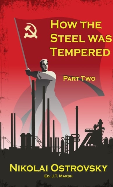 How the Steel Was Tempered: Part Two