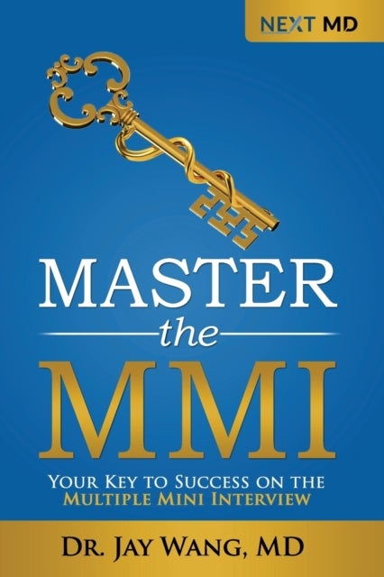Master the MMI - Your Key to Success on the Multiple Mini Interview