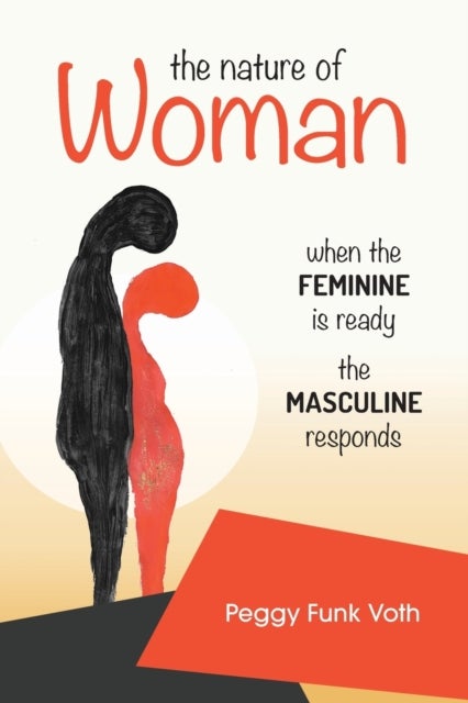 The Nature of Woman - When the FEMININE is Ready the MASCULINE Responds