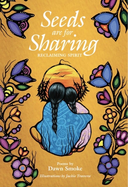 Seeds are for Sharing - Reclaiming Spirit