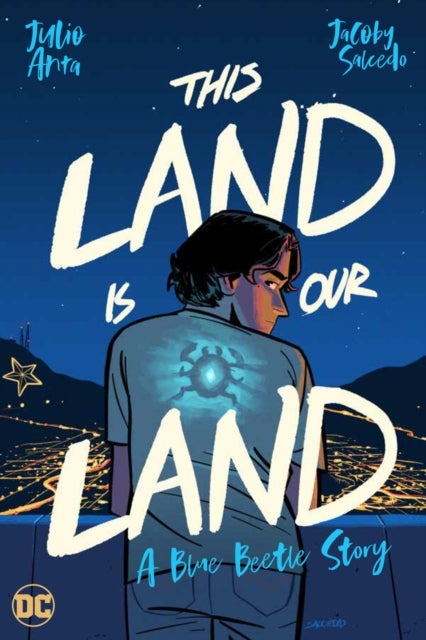 This Land Is Our Land - A Blue Beetle Story