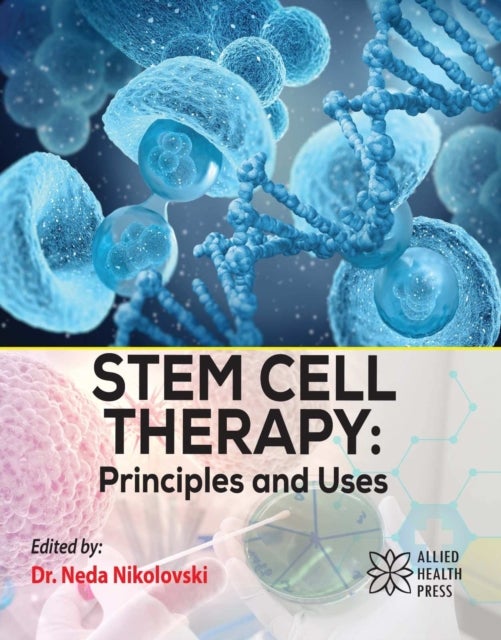 Stem Cell Therapy - Principles and Uses