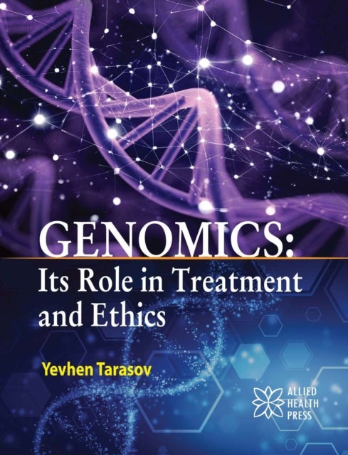 Genomics - Its Role in Treatment and Ethics