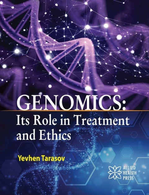 Genomics - Its Role in Treatment and Ethics