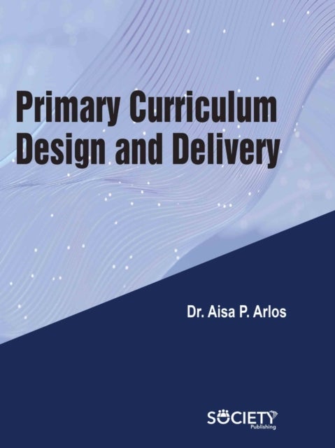 Primary Curriculum Design and Delivery