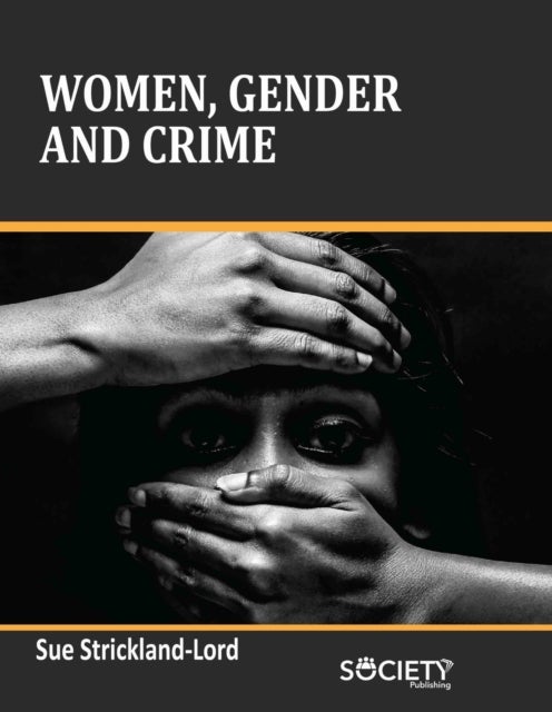 Women, Gender and Crime