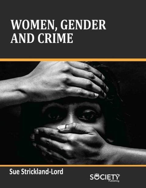 Women, Gender and Crime