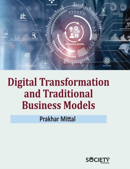 Digital Transformation and Traditional Business Models