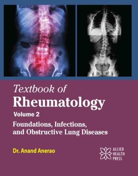Textbook of Rheumatology, Volume 2 - Foundations, Infections, and Obstructive Lung Diseases