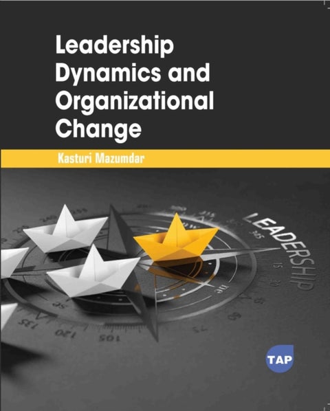 Leadership Dynamics and Organizational Change