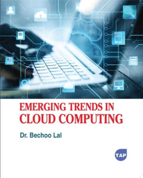 Emerging Trends in Cloud Computing