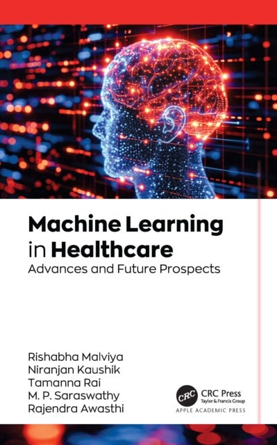 Machine Learning in Healthcare - Advances and Future Prospects