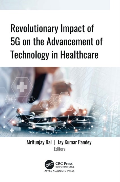 Revolutionary Impact of 5G on Advancement of Technology in Healthcare